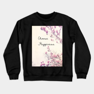 Choose Happiness Crewneck Sweatshirt